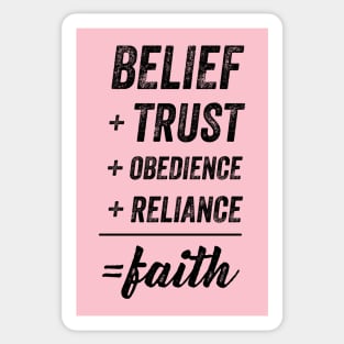 Belief + Trust + Obedience + Reliance = Faith • Black Text Sticker